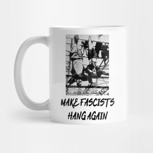 Make Fascists Hang Again Mug